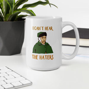 Can´t hear the haters Tasse - Art-apparel-world